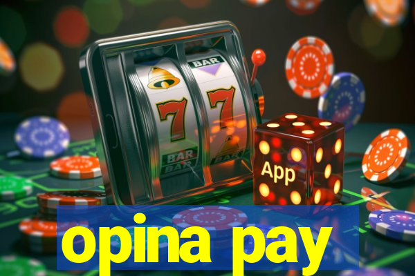 opina pay